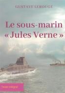 Ebook Le sous-marin « Jules Verne » di Gustave Lerouge edito da Books on Demand
