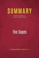 Ebook Summary: The Sages di BusinessNews Publishing edito da Political Book Summaries