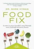 Ebook Food Fix di Mark Hyman edito da Unimedica ein Imprint der Narayana Verlag