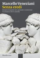 Ebook Senza eredi di Marcello Veneziani edito da Marsilio