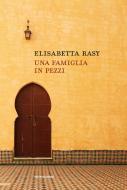 Ebook Una famiglia in pezzi di Rasy Elisabetta edito da Mondadori Libri Trade Electa