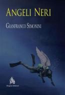 Ebook Angeli Neri di Gianfranco Simonini edito da Diogene Edizioni