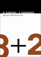 Ebook Ipotesi sull’università di Angelo Guerraggio, Mariano Giaquinta edito da Codice Edizioni