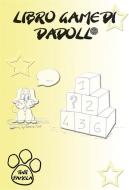 Ebook Libro game di Dadoll di Pamela Tinti edito da Youcanprint Self-Publishing
