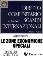 Ebook Le Zone Economiche Speciali di Maurizio D'Amico edito da Passerino