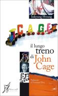 Ebook Il lungo treno di John Cage di Hwang Inkyung edito da O barra O