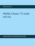 Ebook MySQL Cluster 7.5 inside and out di Mikael Ronström edito da Books on Demand