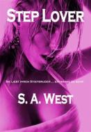 Ebook Step Lover di S. A. West edito da Independently published