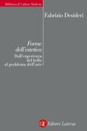 Ebook Forme dell'estetica di Fabrizio Desideri edito da Editori Laterza