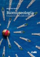 Ebook Biomuseologia di Vanni Maurizio edito da Celid