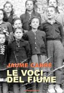 Ebook Le voci del fiume di Cabré Jaume edito da La Nuova Frontiera