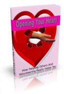 Ebook Opening Your heart di Ouvrage Collectif edito da Ouvrage Collectif