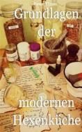 Ebook Grundlagen der modernen Hexenküche di Peter Timm edito da Books on Demand