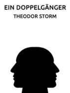 Ebook Ein Doppelgänger di Theodor Storm edito da Books on Demand
