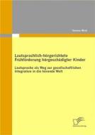 Ebook Lautsprachlich-hörgerichtete Frühförderung hörgeschädigter Kinder di Verena Mick edito da Diplomica Verlag