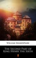Ebook The Second Part of King Henry the Sixth di William Shakespeare edito da Ktoczyta.pl