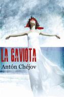Ebook La Gaviota di Antón Chéjov edito da Antón Chéjov