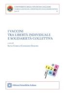 Ebook I vaccini tra libertà individuale e solidarietà collettiva di AUTORI VARI edito da Edizioni Scientifiche Italiane - ESI