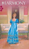 Ebook Una stagione per l'amore di Mary Nichols edito da HarperCollins Italia