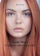 Ebook Saint Wars - La leggenda della ragazza triste di Manuel Mura edito da Youcanprint