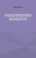 Ebook Viikatemiehen kosketus di Mikko Roivas edito da Books on Demand