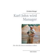 Ebook Karl John wird Manager di Christian Munger edito da Books on Demand