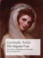 Ebook Die elegante Frau di Gertrude Aretz edito da Books on Demand