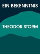 Ebook Ein Bekenntnis di Theodor Storm edito da Books on Demand