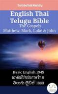 Ebook English Thai Telugu Bible - The Gospels - Matthew, Mark, Luke & John di Truthbetold Ministry edito da TruthBeTold Ministry