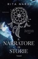 Ebook Il narratore di storie di Rita Nardi edito da Garzanti