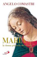 Ebook Maria la donna più bella del mondo di Comastri Angelo edito da San Paolo Edizioni