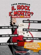 Ebook Il Rock è morto? di Luca Paisiello edito da Edizioni RockShock