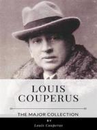 Ebook Louis Couperus – The Major Collection di Louis Couperus edito da Benjamin