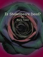 Ebook Is Shakespeare Dead? di Mark twain edito da Publisher s11838