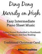 Ebook Ding Dong Merrily on High Easy Intermediate Piano Sheet Music di Silvertonalities edito da SilverTonalities