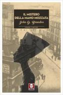 Ebook Il Il mistero della mano mozzata di John G. Brandon edito da Lindau