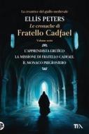 Ebook Le Cronache di Fratello Cadfael - volume sesto di Ellis Peters edito da Tea