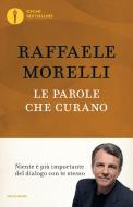 Ebook Le parole che curano di Morelli Raffaele edito da Mondadori