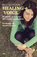 Ebook Healing Voice di Nemeth Krisztina edito da Verdechiaro