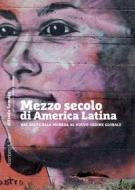 Ebook Mezzo secolo di America Latina di Somoza Alfredo edito da Rosenberg & Sellier