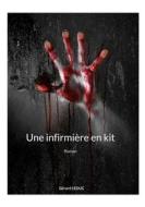 Ebook Une infirmière en kit di Gérard Leduc edito da Books on Demand