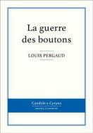 Ebook La guerre des boutons di Louis Pergaud edito da Candide & Cyrano