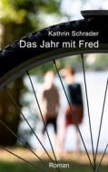 Ebook Das Jahr mit Fred di Kathrin Schrader edito da Books on Demand