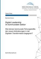 Ebook Digital Leadership im kommunalen Sektor di Tobias Polley edito da Books on Demand