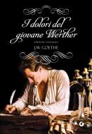 Ebook I dolori del giovane Werther di Goethe Johann Wolfgang edito da Giunti