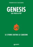 Ebook Genesis. Dal prog al pop di Gazzara Francesco edito da Giunti