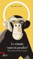 Ebook Le scimmie vanno in paradiso. Trovare Dio in tutto il creato di John McCarthy edito da Edizioni Messaggero Padova