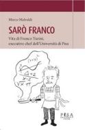 Ebook Sarò Franco di Marco Malvaldi edito da Pisa University Press