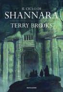 Ebook Il ciclo di Shannara di Brooks Terry edito da Mondadori