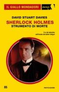Ebook Sherlock Holmes. Strumento di morte (Il Giallo Mondadori Sherlock) di Davies David Stuart edito da Mondadori